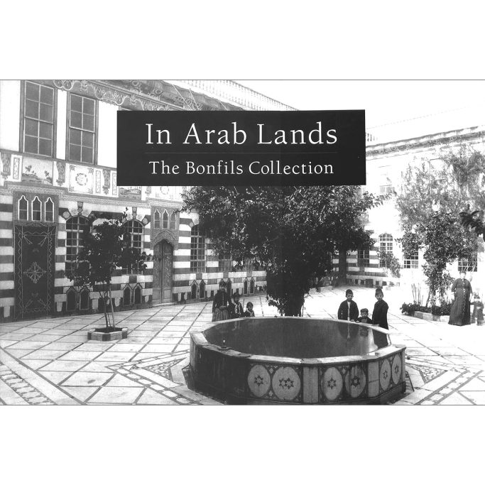 Find a copy of In Arab Lands The Bonfils Collection for sale.